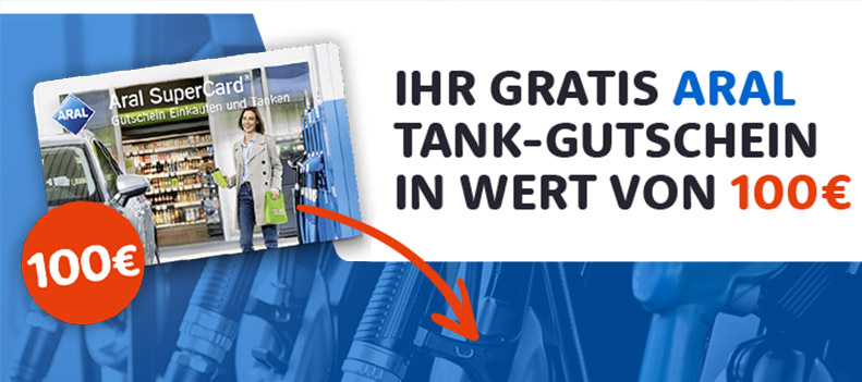 Ihr gratis ARAL Tank-Gutschein in Wert von 100 Euros